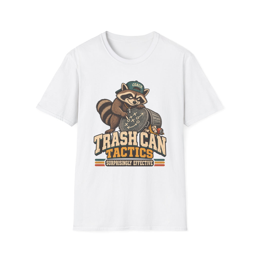 Trash Can Tactics - Surprisingly Effective T-Shirt