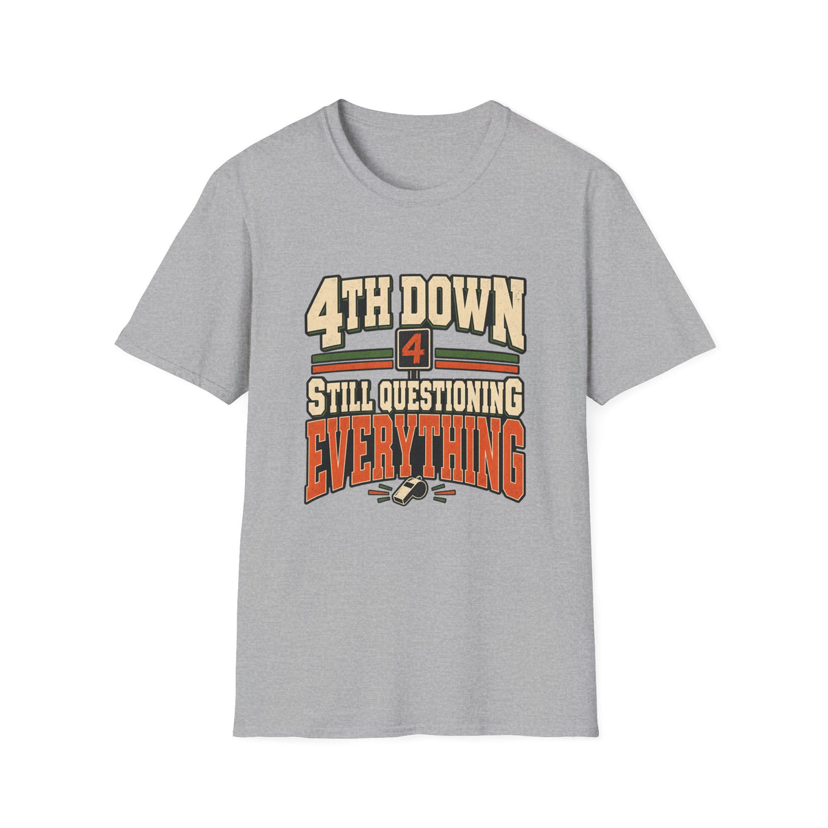 4th Down - Still Questioning Everything T-Shirt