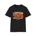 I Teach Kids To Hit And Steal Legally T-Shirt