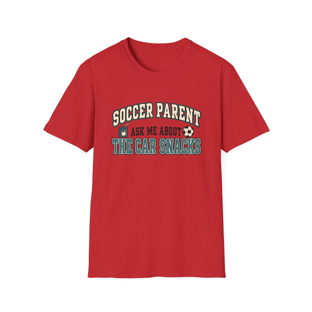 Soccer Parent - Ask Me About The Car Snacks T-Shirt