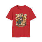 Fake It Til You Make It T-Shirt