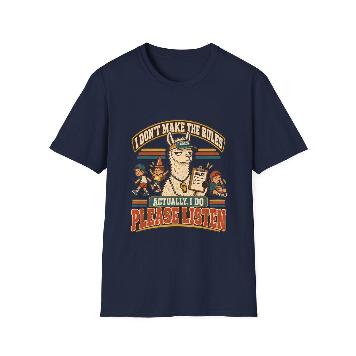 I Don't Make The Rules - Actually I Do - Please Listen T-Shirt