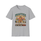 Practice Starts At 5 30 - The Kids Arrive At 517 531 546 Somehow Tomorrow T-Shirt