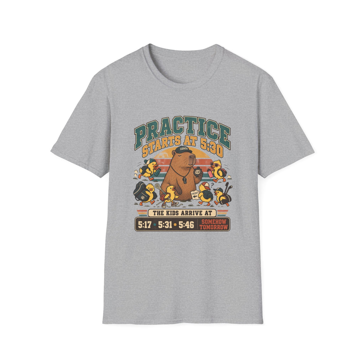 Practice Starts At 5 30 - The Kids Arrive At 517 531 546 Somehow Tomorrow T-Shirt