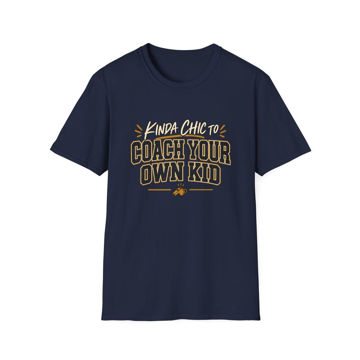 Kinda Chic To Coach Your Own Kid T-Shirt