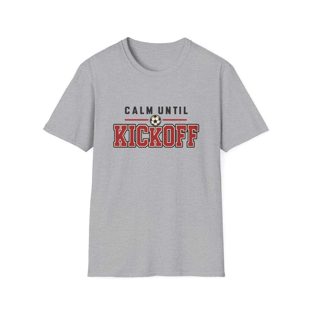 Upload - Calm Until Kickoff T-Shirt
