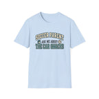Soccer Parent - Ask Me About The Car Snacks T-Shirt