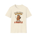 No Idea What's Happening - But I Have A Whistle T-Shirt