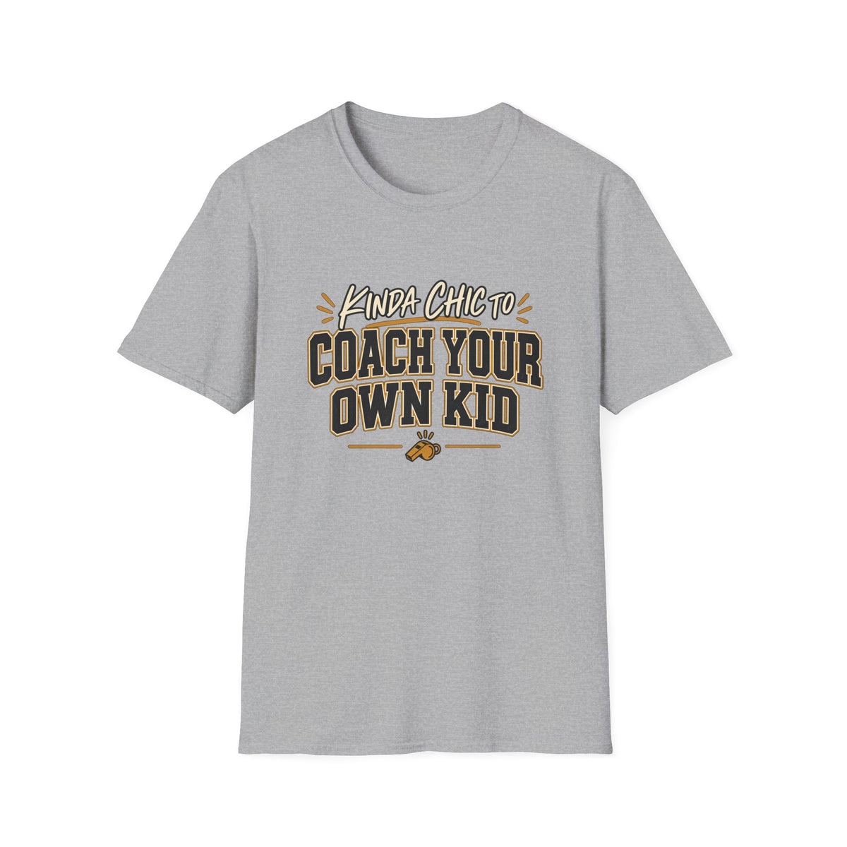 Kinda Chic To Coach Your Own Kid T-Shirt
