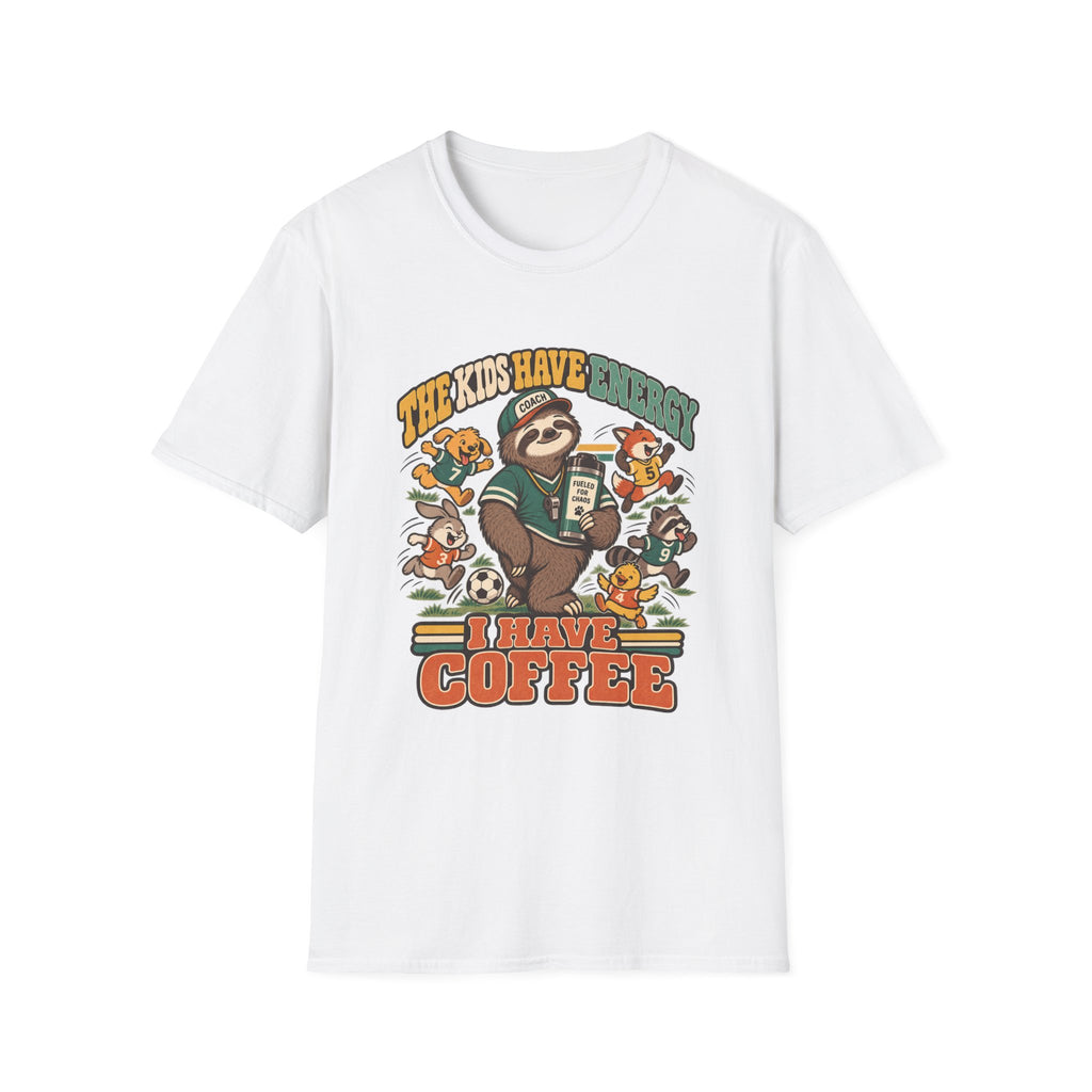 The Kids Have Energy - I Have Coffee T-Shirt