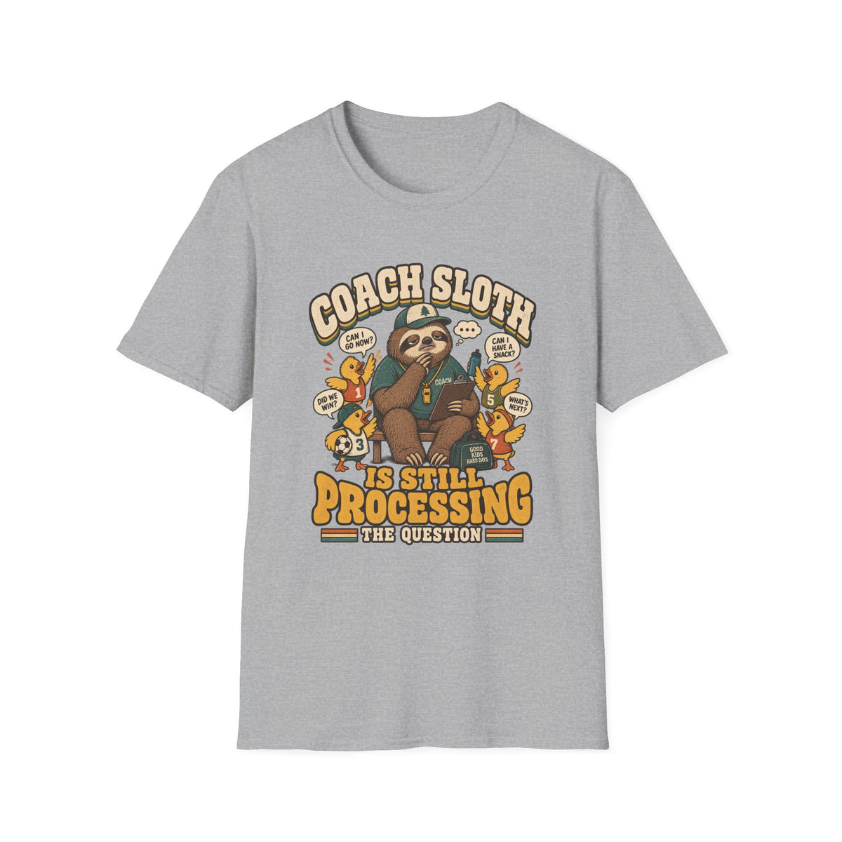 Coach Sloth Is Still Processing The Question T-Shirt