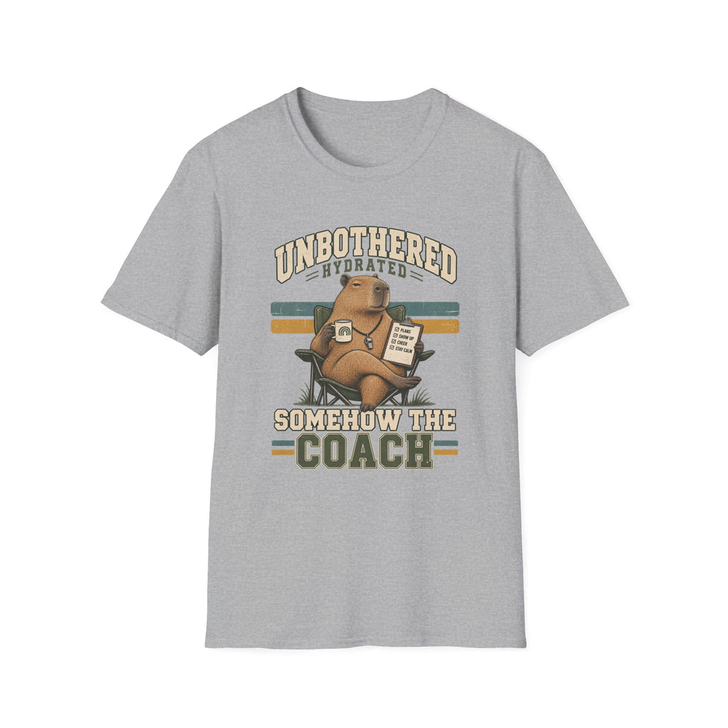 Unbothered Hydrated Somehow The Coach T-Shirt