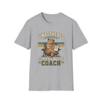 Unbothered Hydrated Somehow The Coach T-Shirt