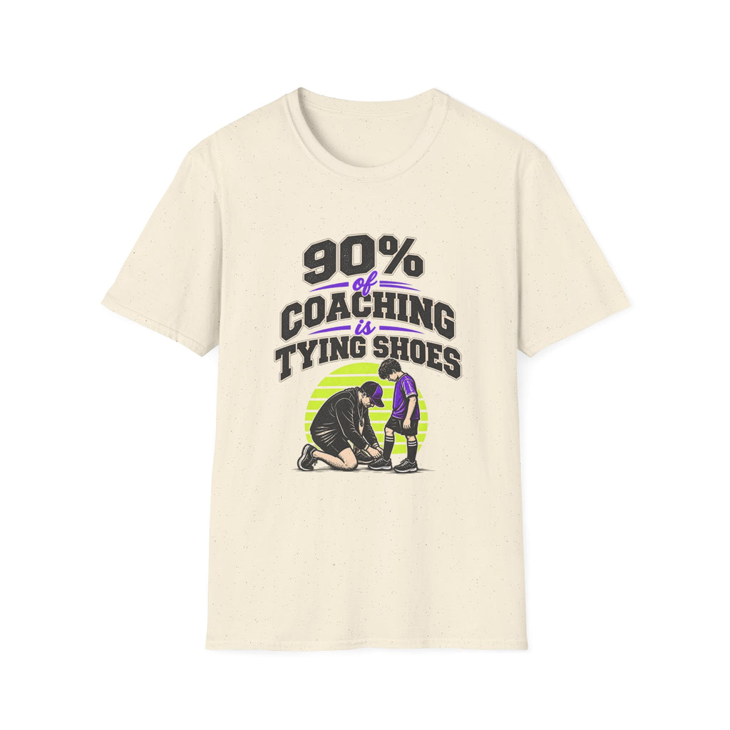 90% Of Coaching Is Tying Shoes T-Shirt