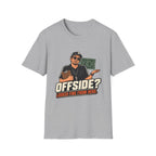 Offside Looked Fine From Here T-Shirt