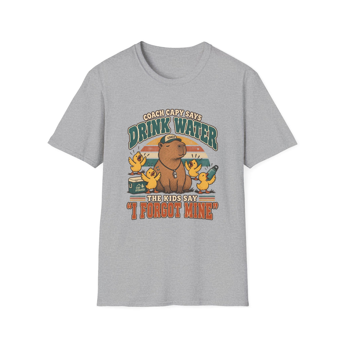 Coach Says Drink Water - The Kids Say I Forgot Mine T-Shirt