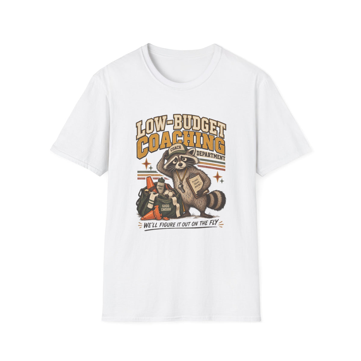Low-Budget Coaching Department - We'll Figure It Out On The Fly T-Shirt