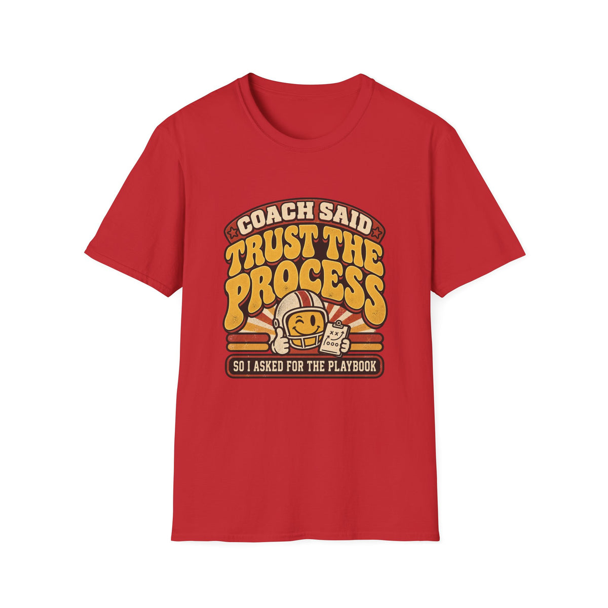 Coach Said Trust The Process - So I Asked For The Playbook T-Shirt