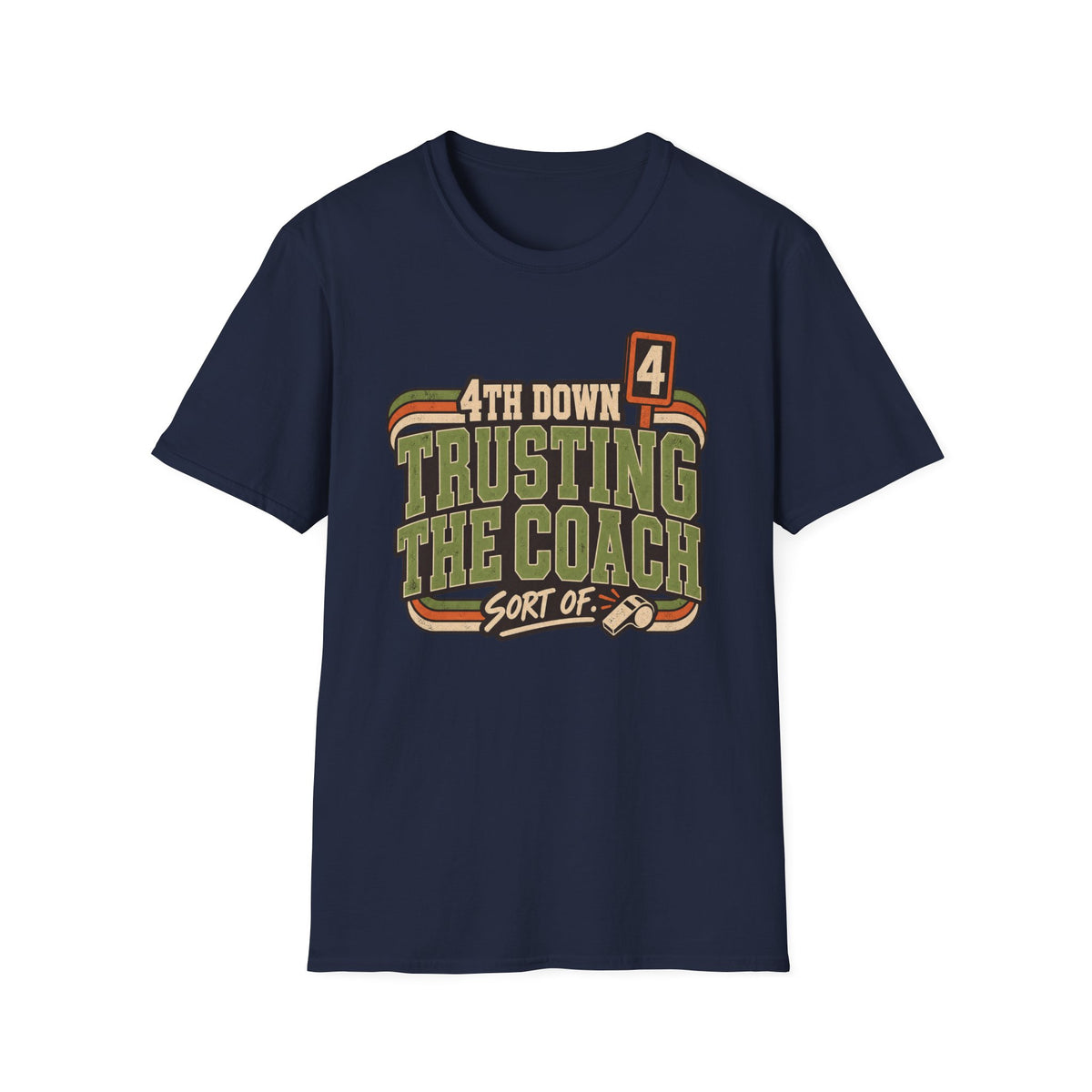 4th Down - Trusting The Coach - Sort Of T-Shirt