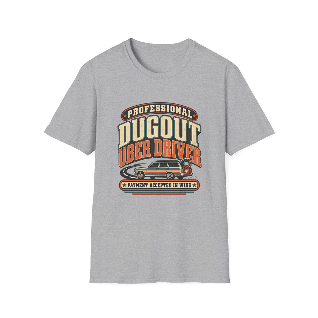 Professional Dugout Uber Driver - Payment Accepted In Wins T-Shirt