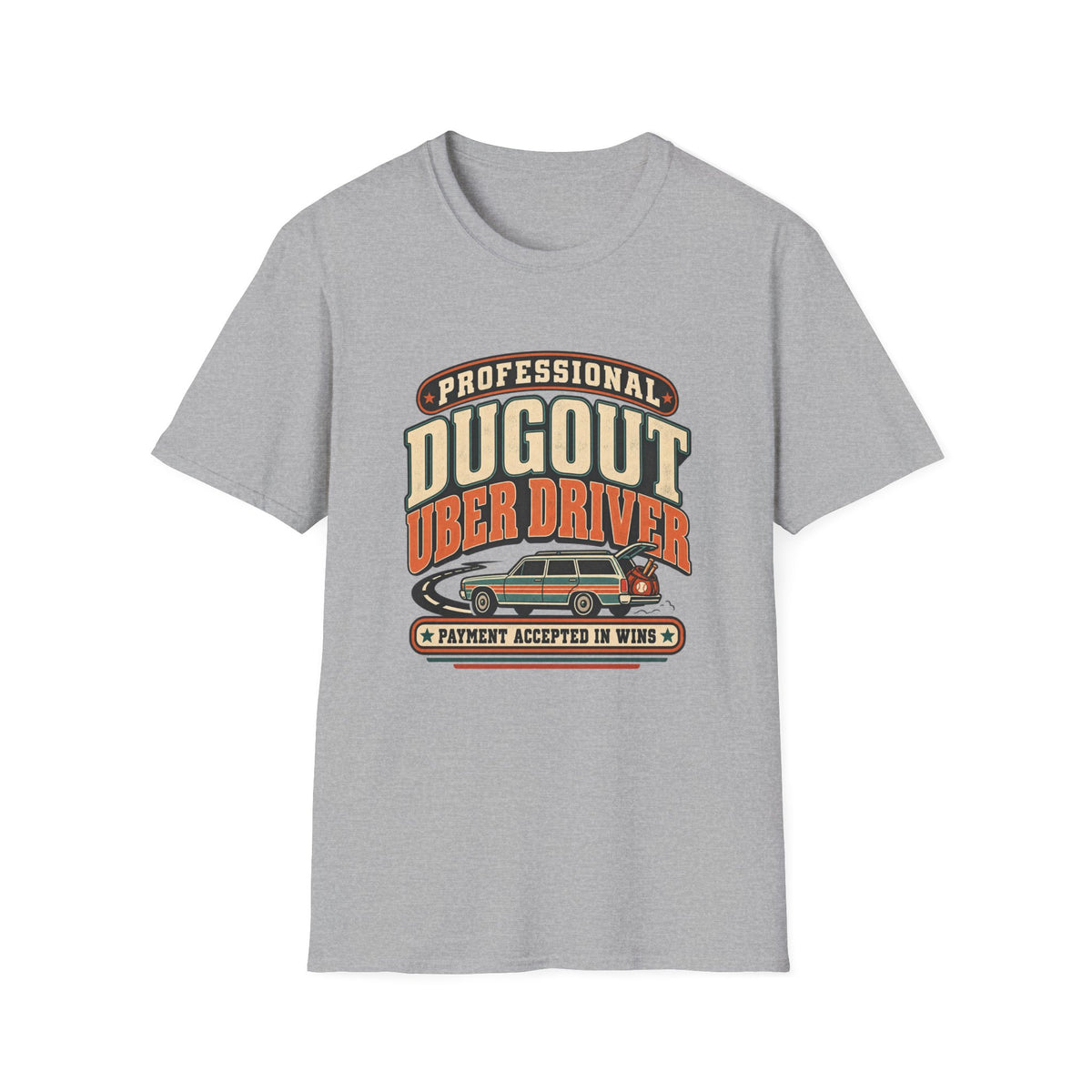Professional Dugout Uber Driver - Payment Accepted In Wins T-Shirt