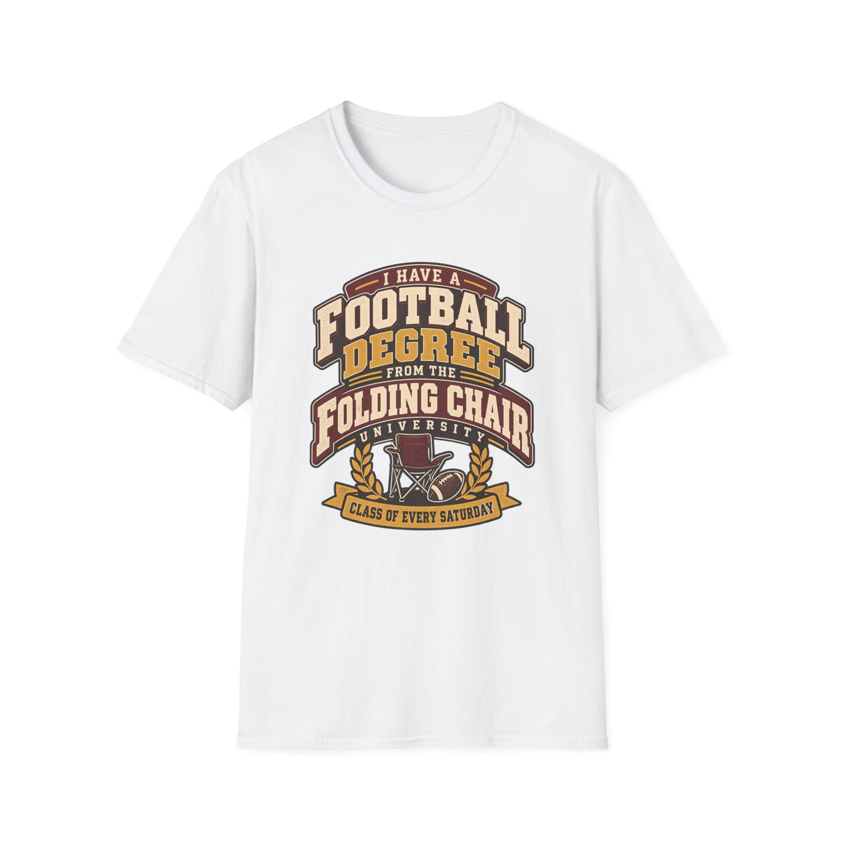 I Have A Football Degree From The Folding Chair University T-Shirt