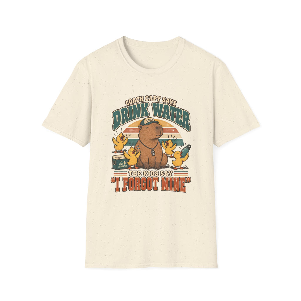 Coach Says Drink Water - The Kids Say I Forgot Mine T-Shirt