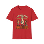 I Said Bring Water Not A Life Story T-Shirt
