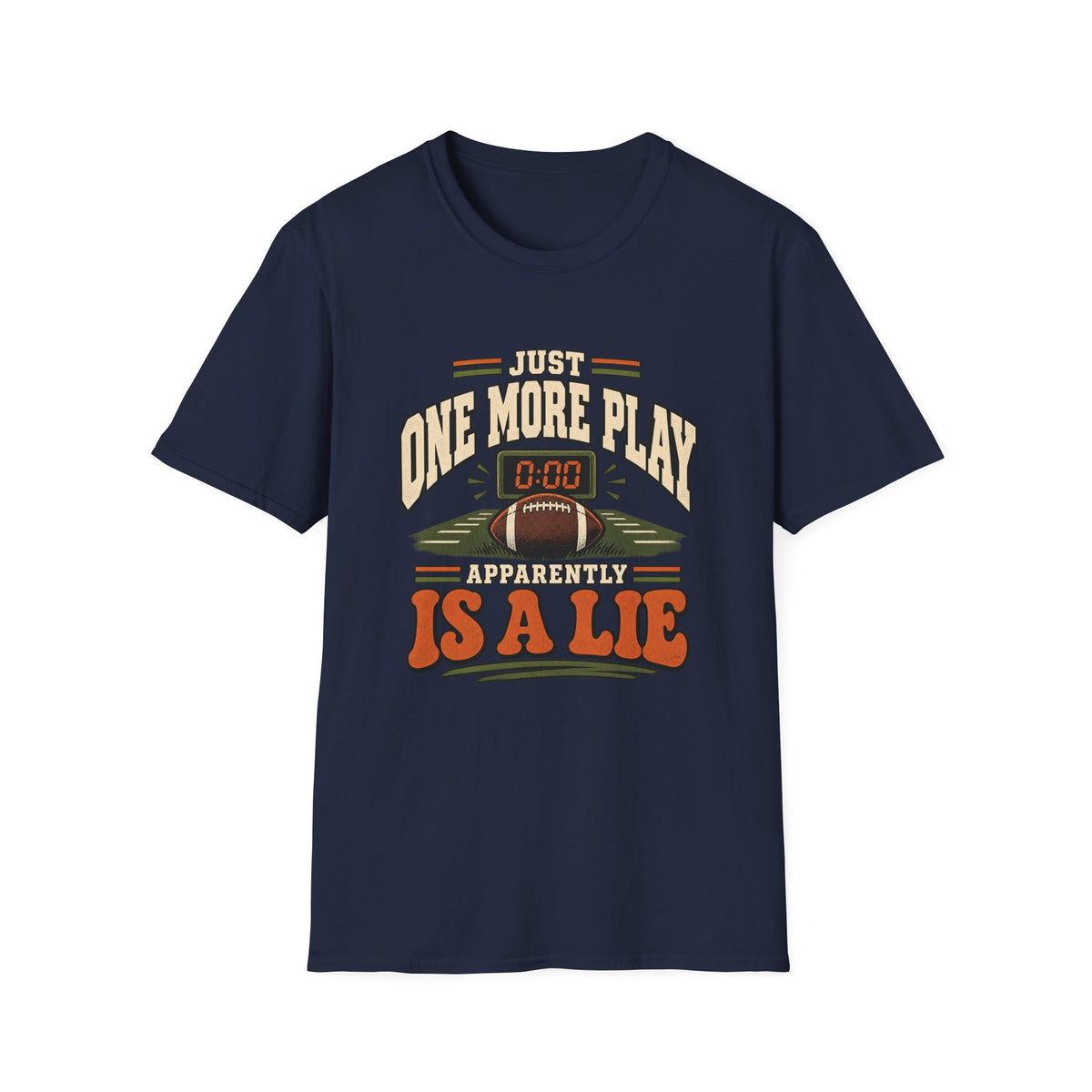 Just One More Play - Apparently Is A Lie T-Shirt