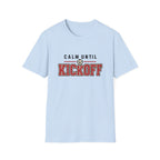 Upload - Calm Until Kickoff T-Shirt