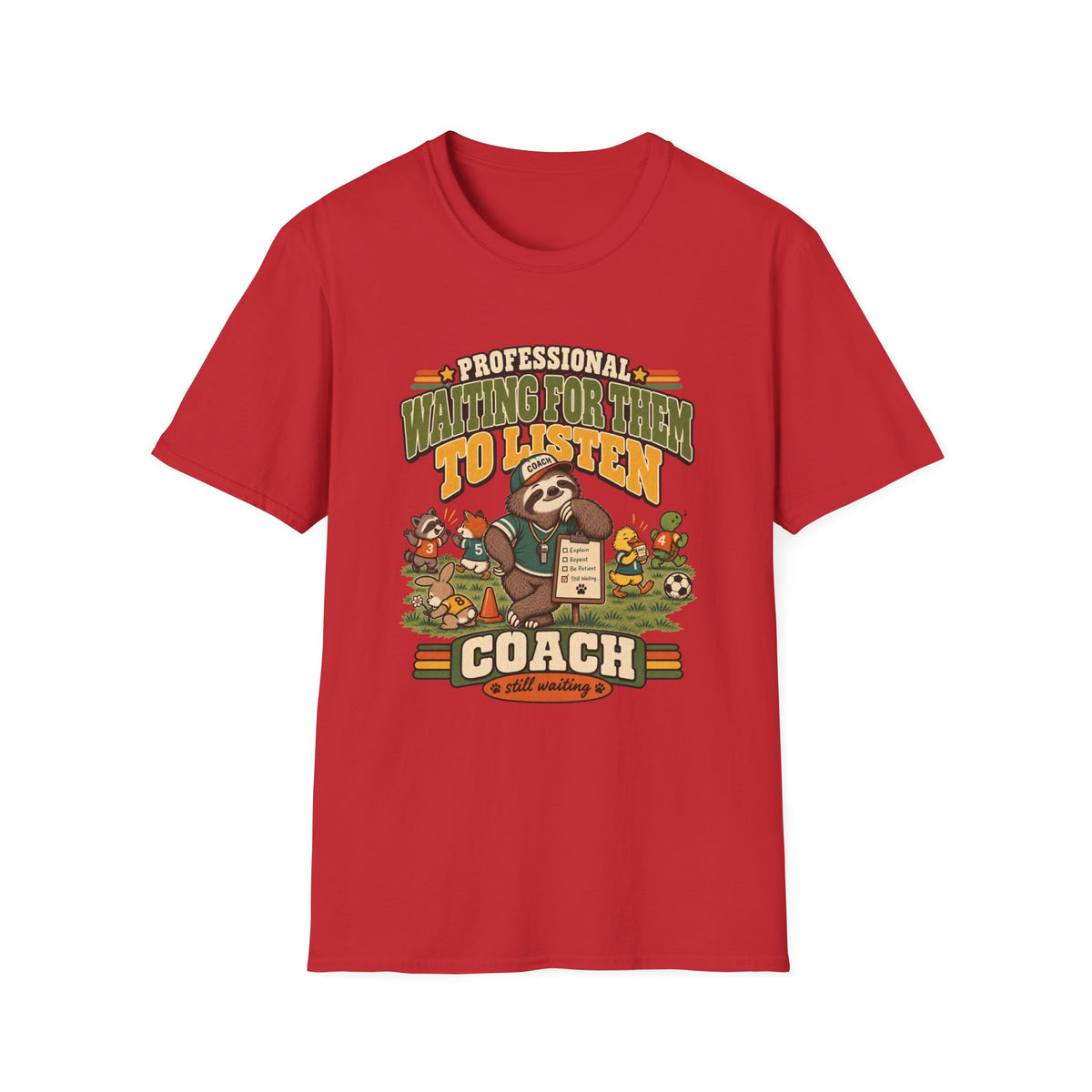 Professional Waiting For Them To Listen Coach - Still Waiting T-Shirt