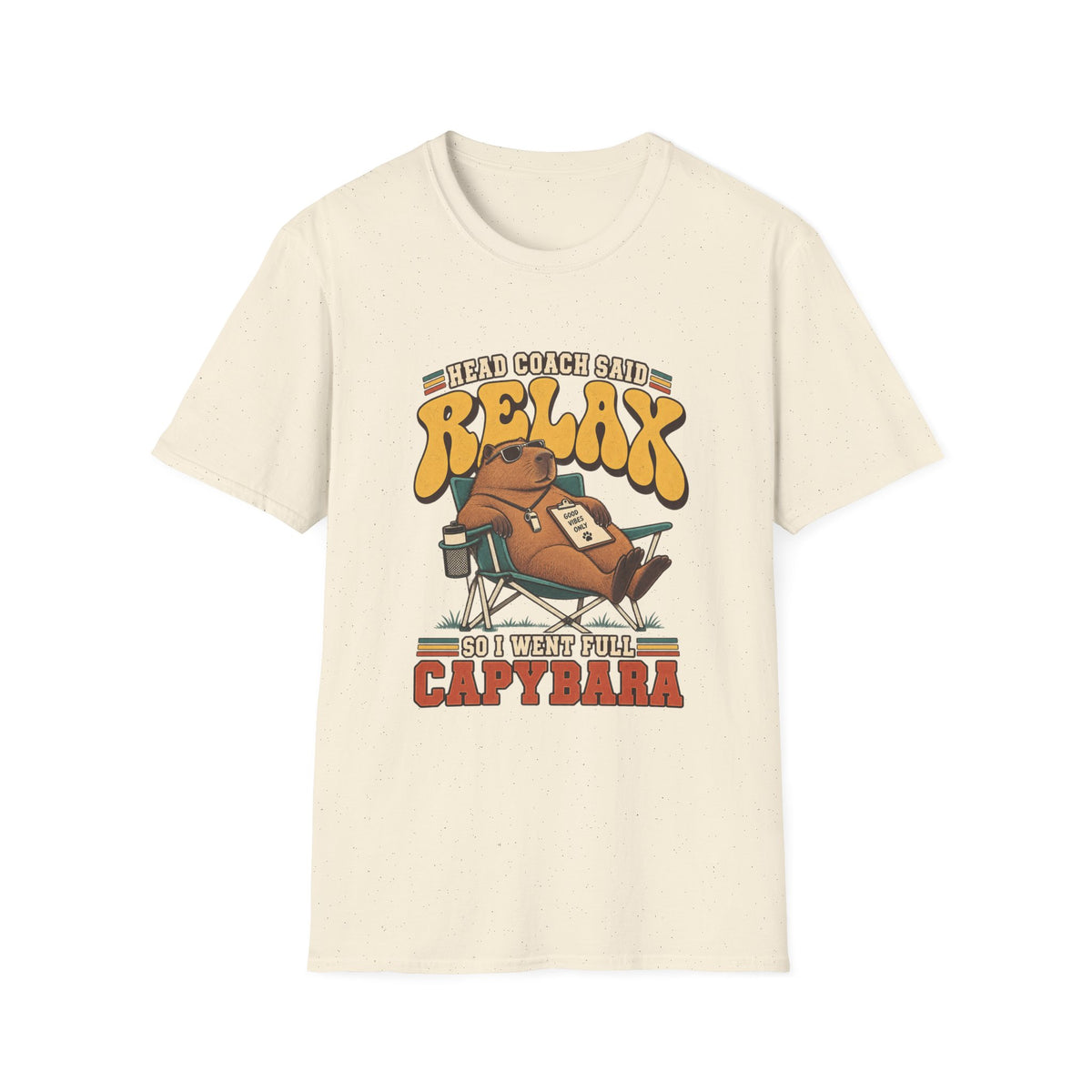 Head Coach Said Relax So I Went Full Capybara T-Shirt