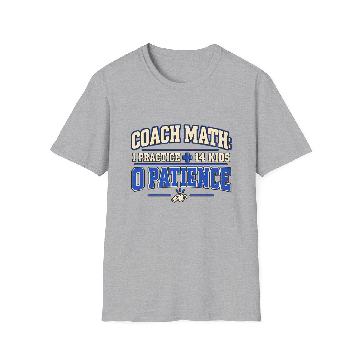 Coach Math 1 Practice + 14 Kids = 0 Patience T-Shirt