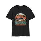 My Kid Plays Football T-Shirt