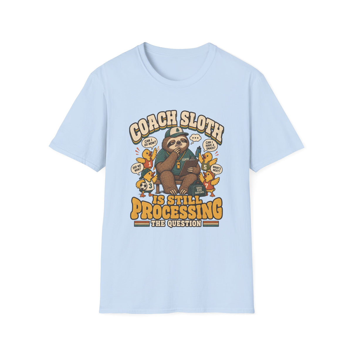 Coach Sloth Is Still Processing The Question T-Shirt