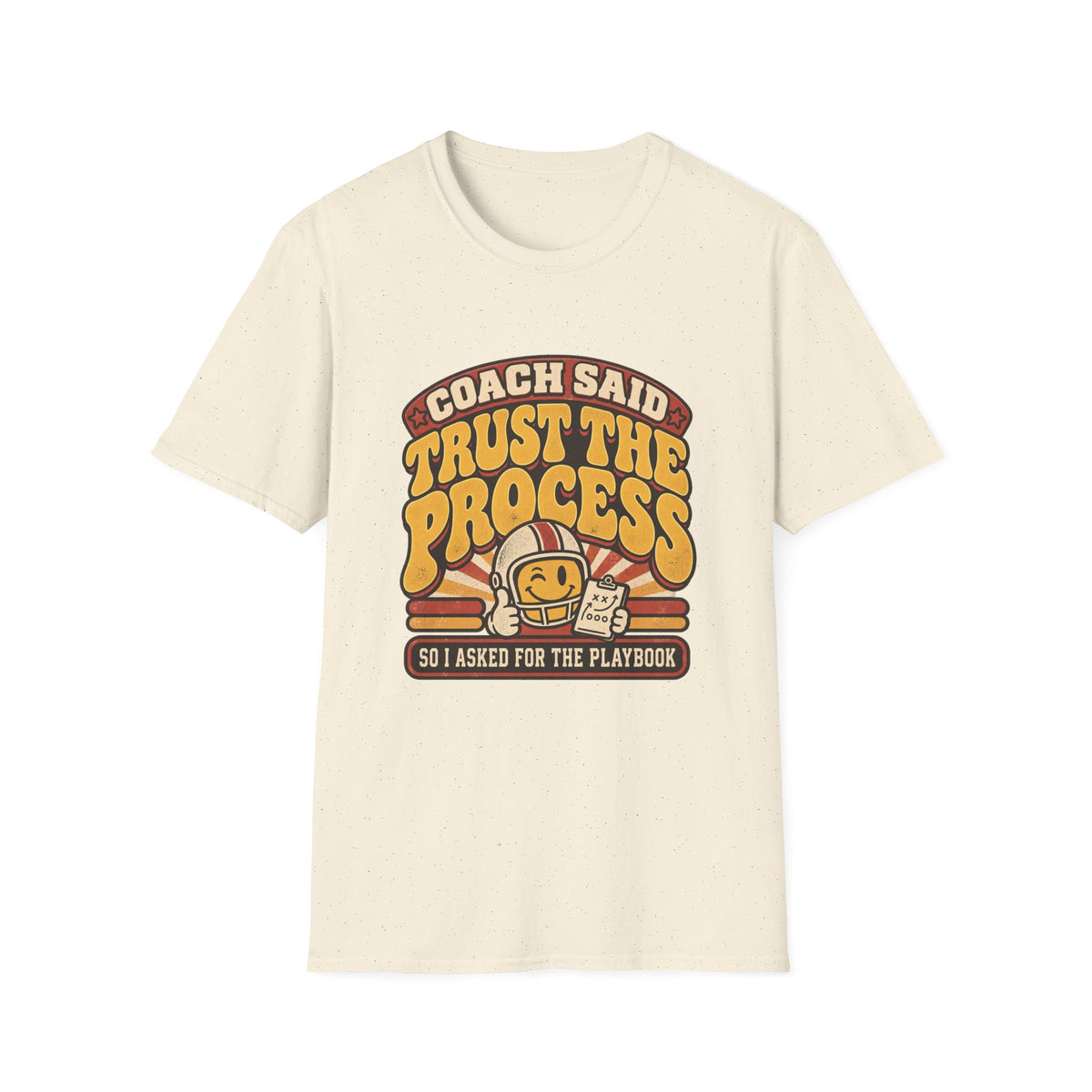 Coach Said Trust The Process - So I Asked For The Playbook T-Shirt
