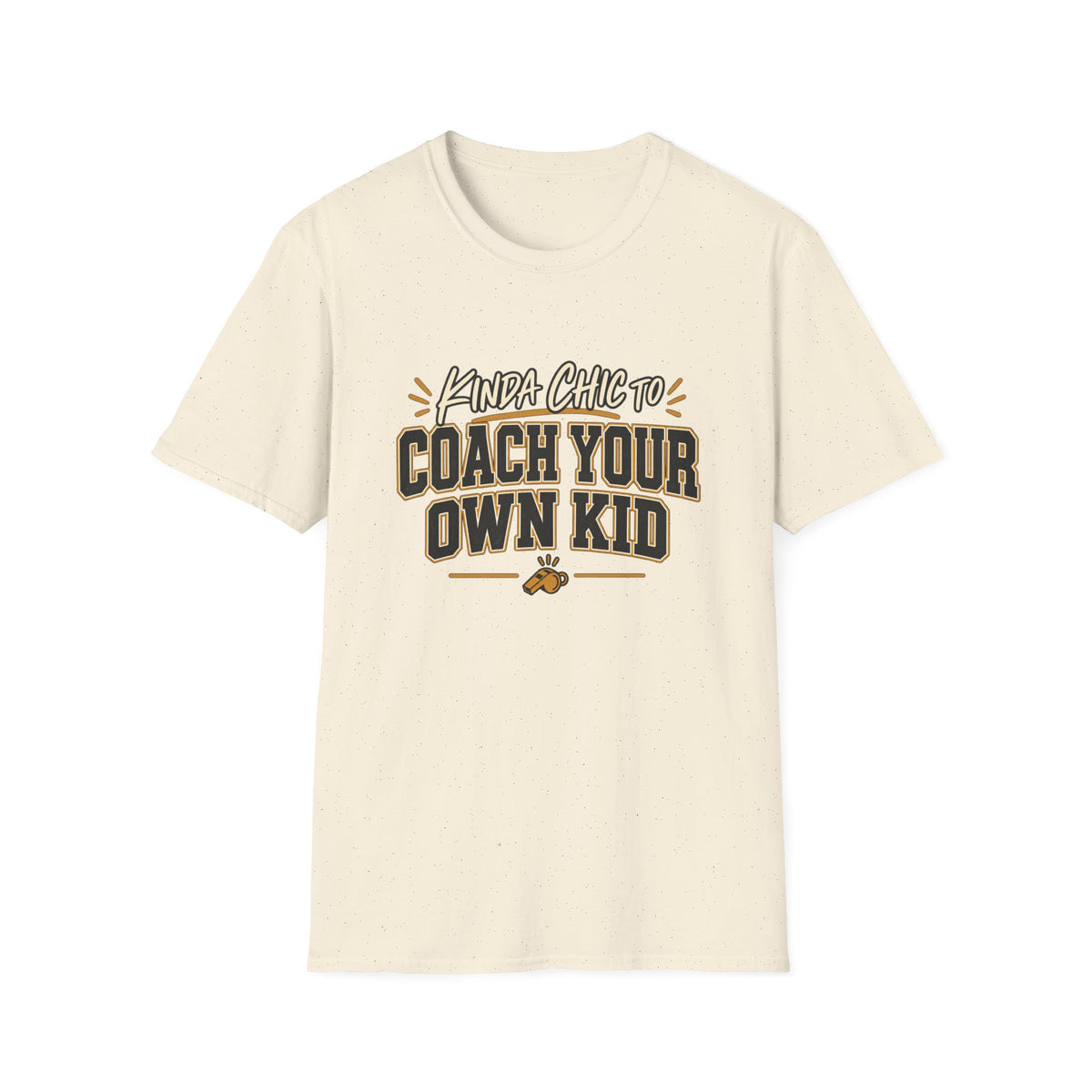 Kinda Chic To Coach Your Own Kid T-Shirt