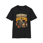 Timeout I Thought You Said Nap Time T-Shirt