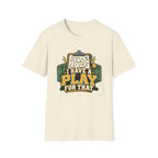 I Have A Play For That T-Shirt