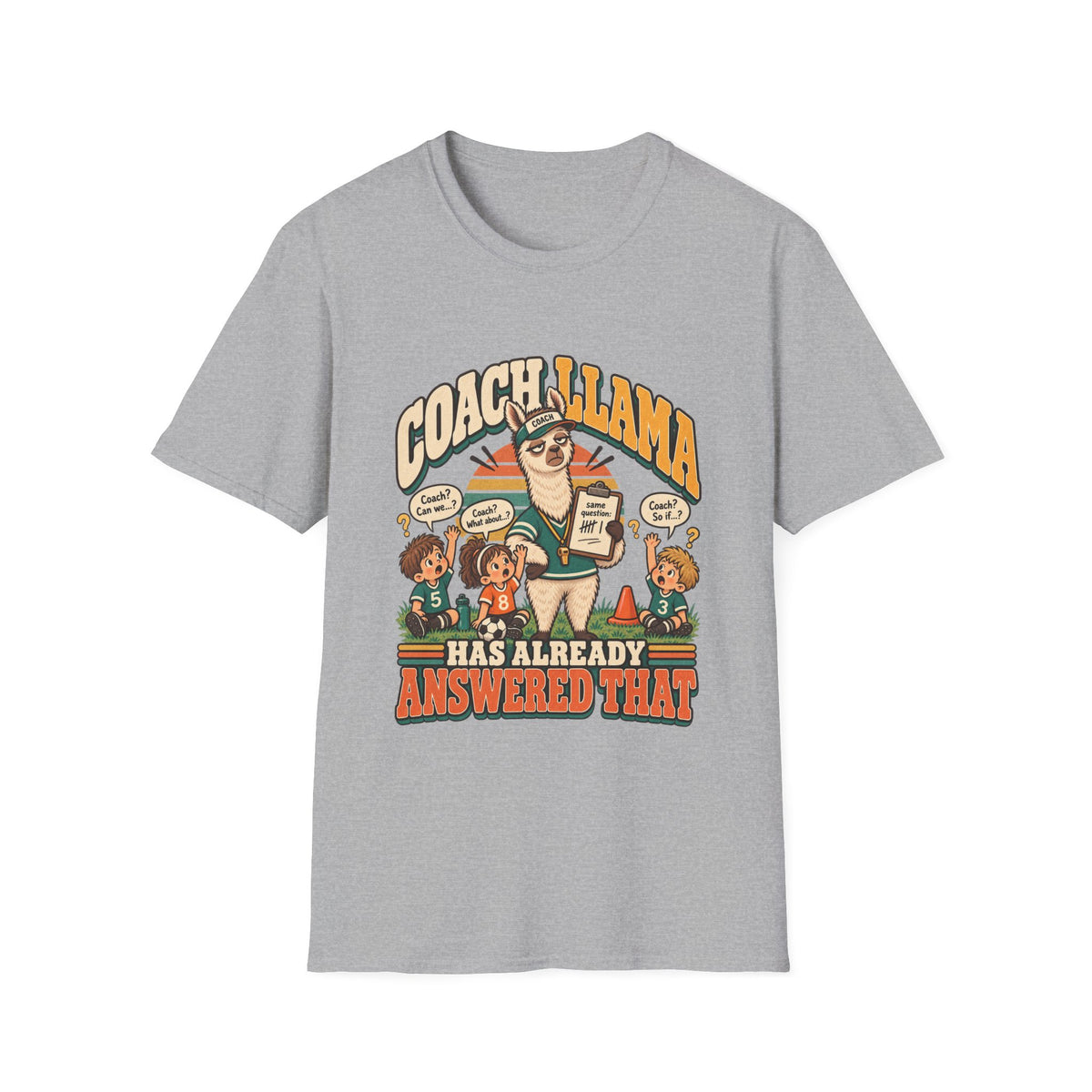 Coach Llama Has Already Answered That T-Shirt