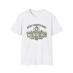 We're 5 Minutes Early - So Basically Winning T-Shirt
