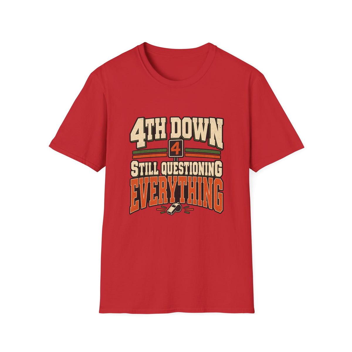 4th Down - Still Questioning Everything T-Shirt