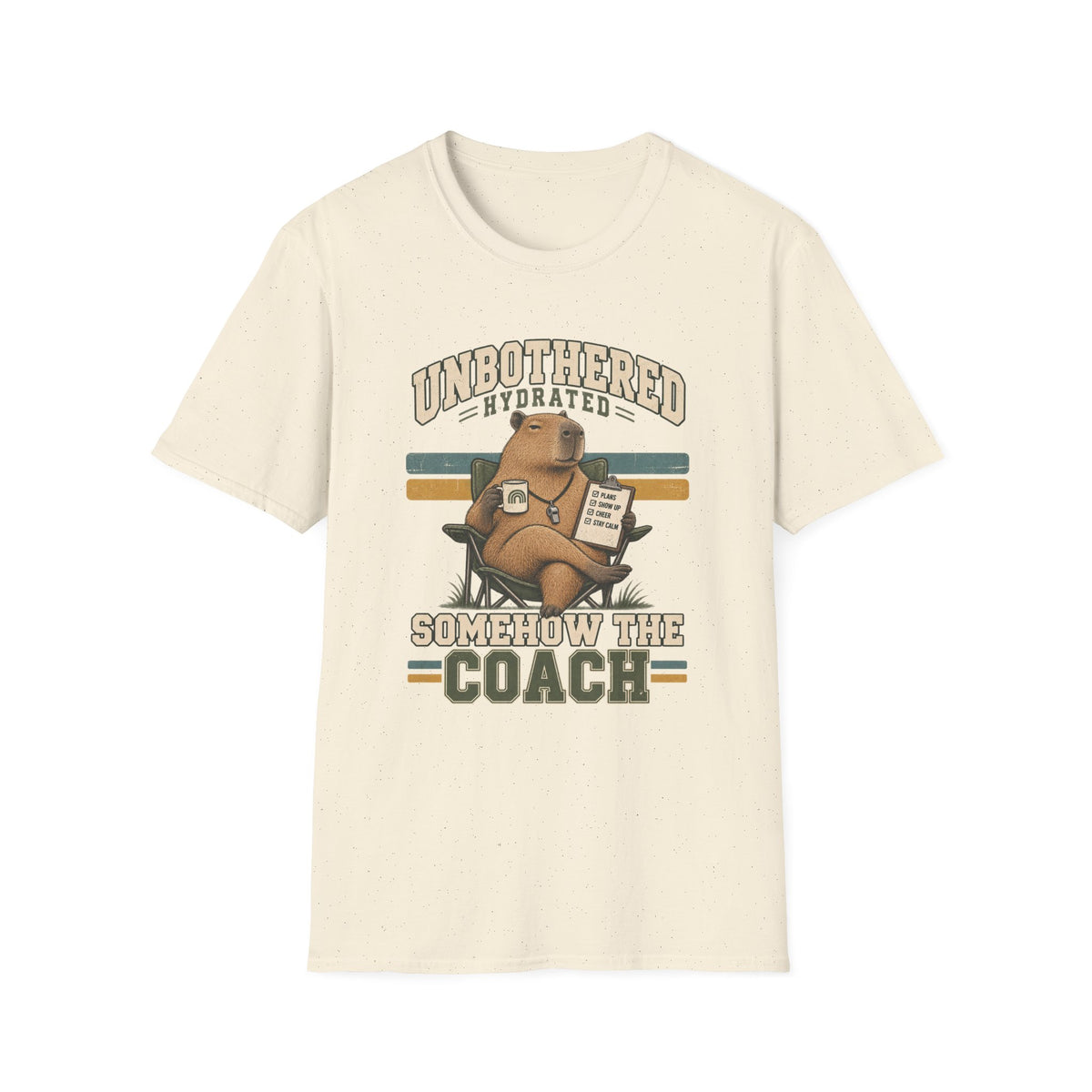 Unbothered Hydrated Somehow The Coach T-Shirt