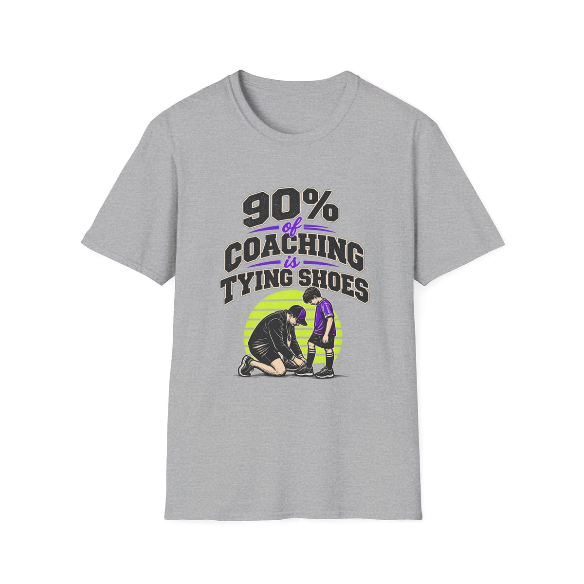 90% Of Coaching Is Tying Shoes T-Shirt