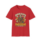 Coach Sloth Is Still Processing The Question T-Shirt