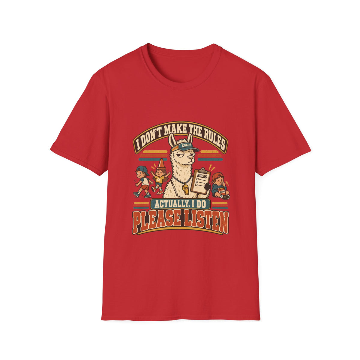 I Don't Make The Rules - Actually I Do - Please Listen T-Shirt