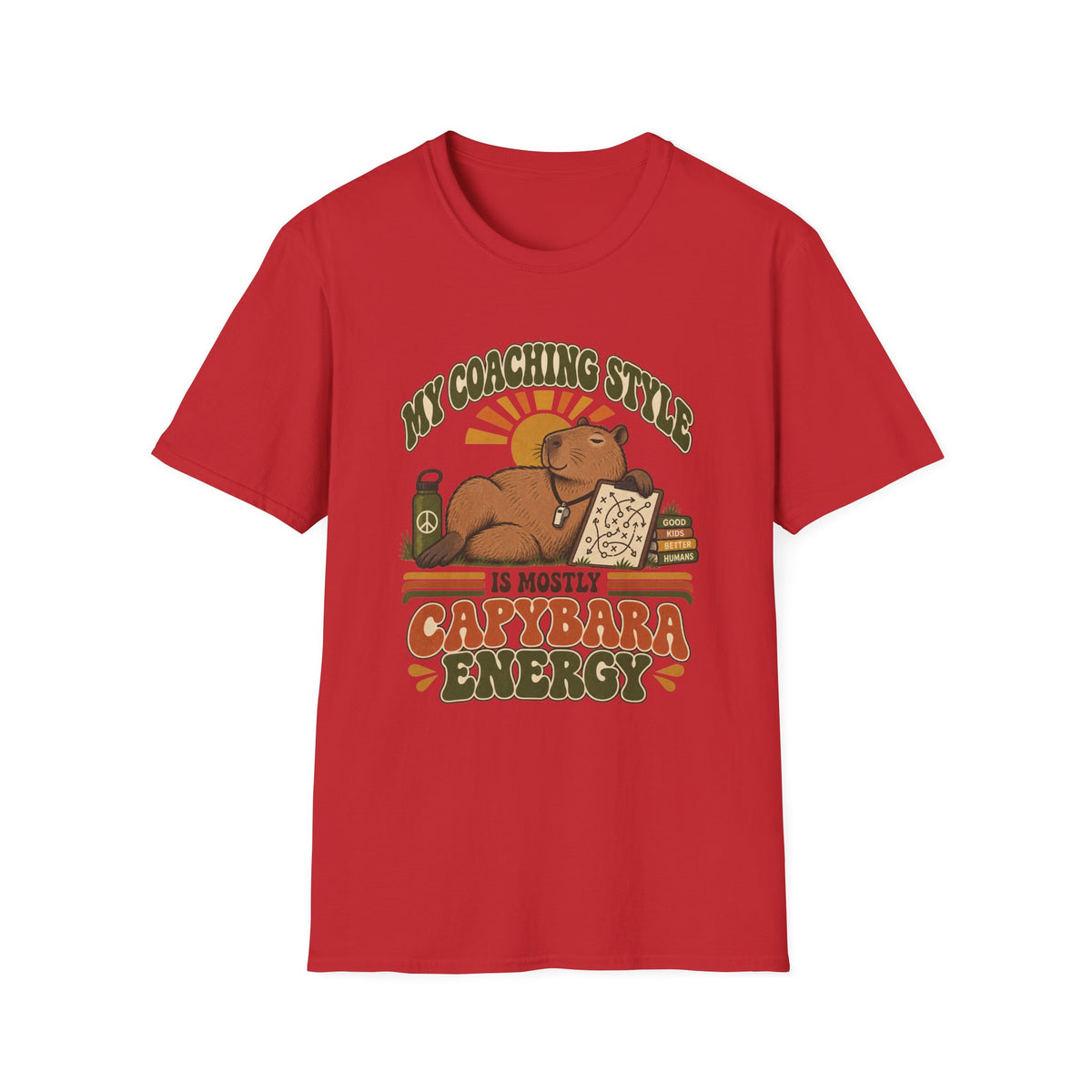 My Coaching Style Is Mostly Capybara Energy T-Shirt