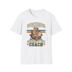 Unbothered Hydrated Somehow The Coach T-Shirt