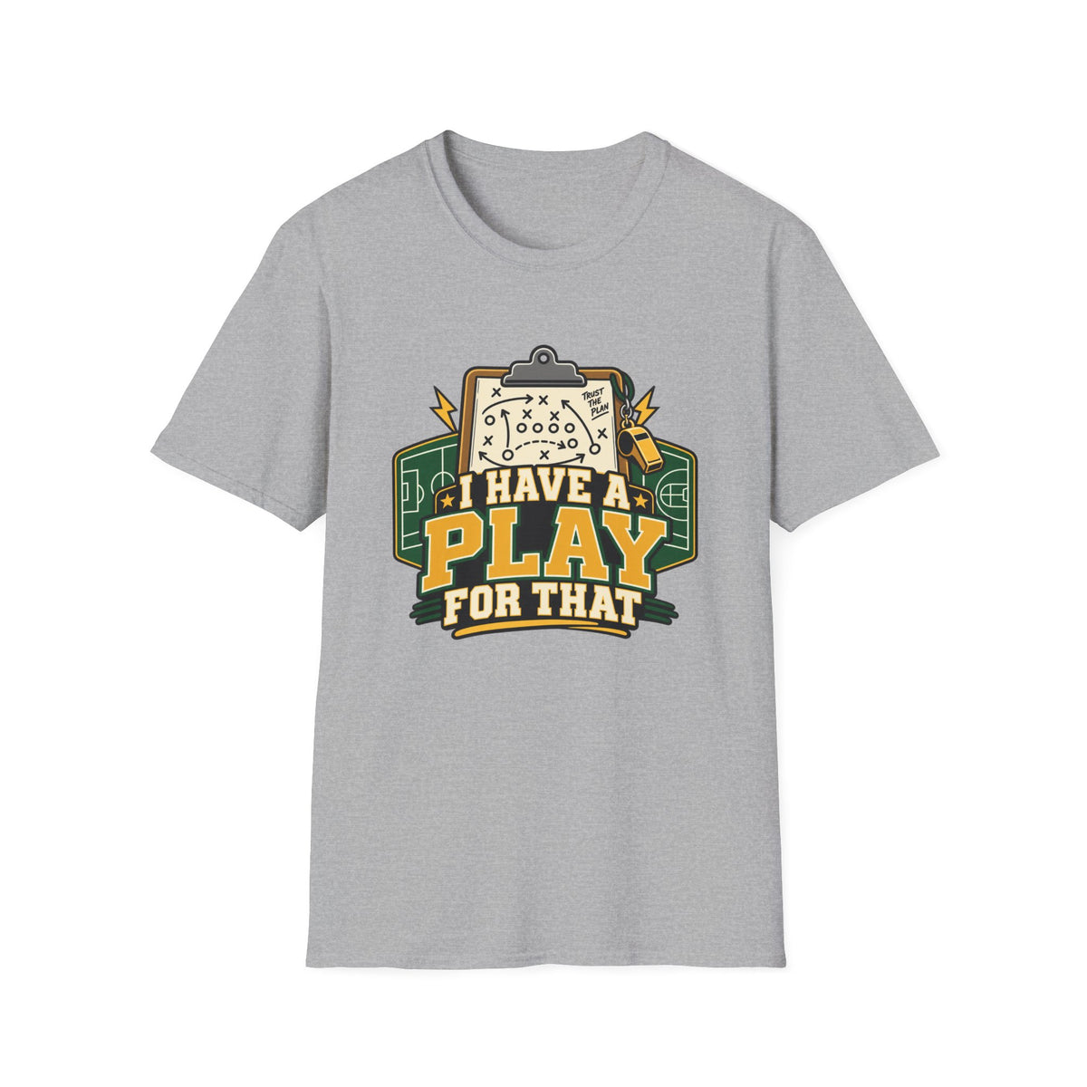 I Have A Play For That T-Shirt
