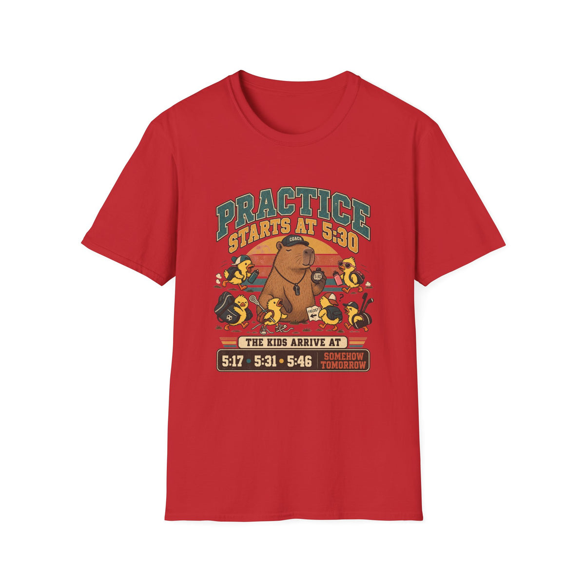 Practice Starts At 5 30 - The Kids Arrive At 517 531 546 Somehow Tomorrow T-Shirt